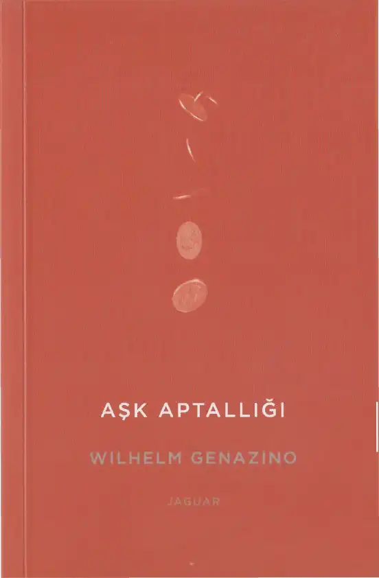 Aşk Aptallığı — Wilhelm Genazino