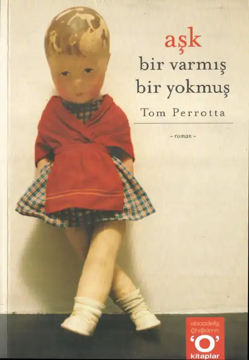 Aşk Bir Varmış Bir Yokmuş — Tom Perrotta