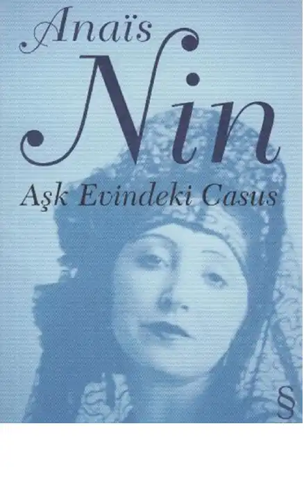 Aşk Evindeki Casus — Anaïs Nin