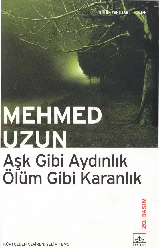 Aşk Gibi Aydınlık Ölüm Gibi Karanlık — Mehmed Uzun