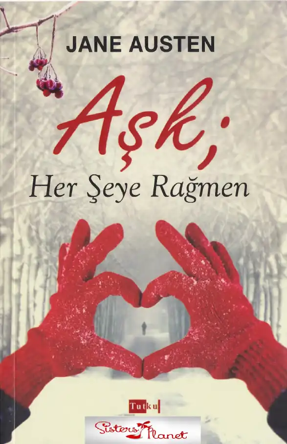 Aşk Her Şeye Rağmen Tutku — Jane Austen