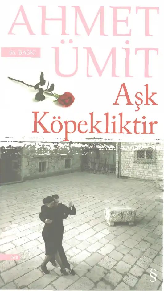 Aşk Köpekliktir — Ahmet Ümit