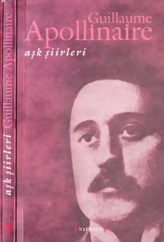 Aşk Şiirleri — Guillaume Apollinaire