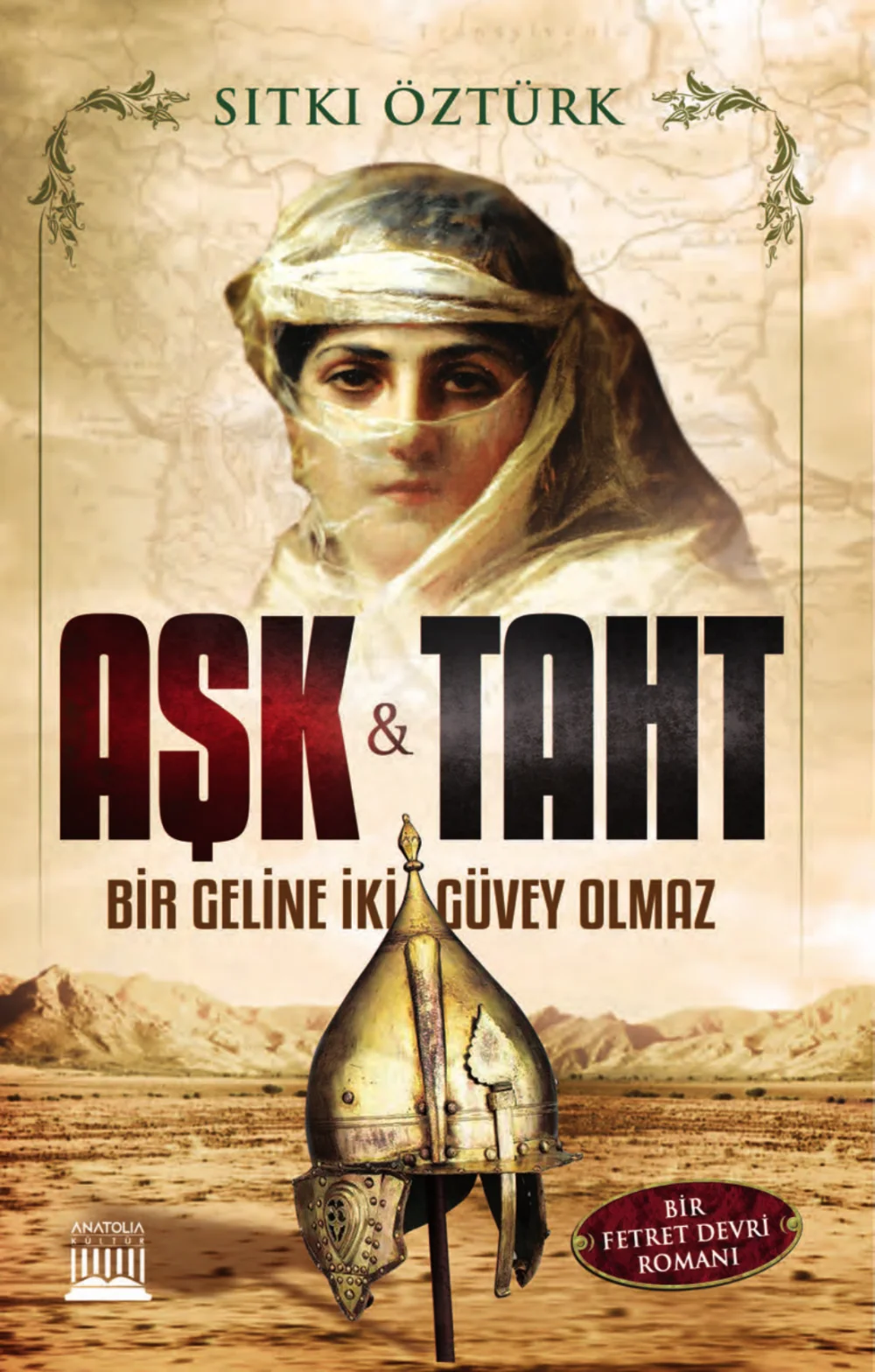 Aşk ve Taht: Bir Geline İki Güvey Olmaz — Sıtkı Öztürk