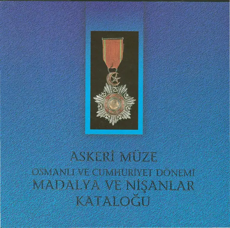 Askeri Müze Osmanlı ve Cumhuriyet Dönemi Madalya ve Nişanlar Kataloğu — Ayten Denisenko