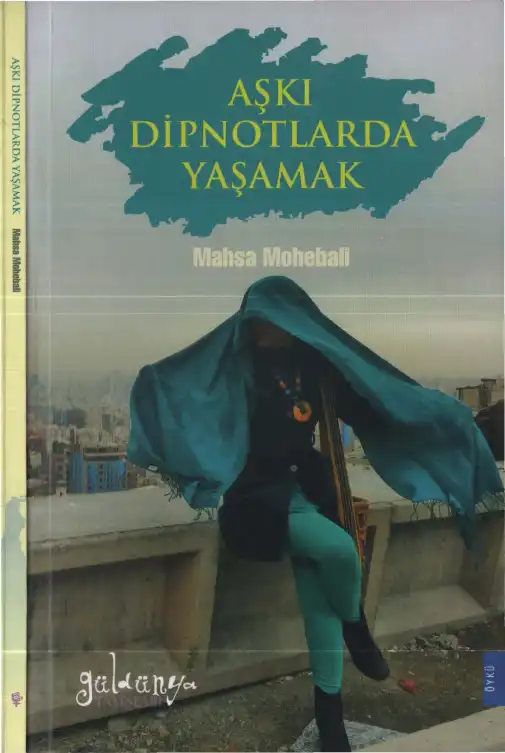 Aşkı Dipnotlarda Yaşamak Güldünya — Mahsa Mohebali