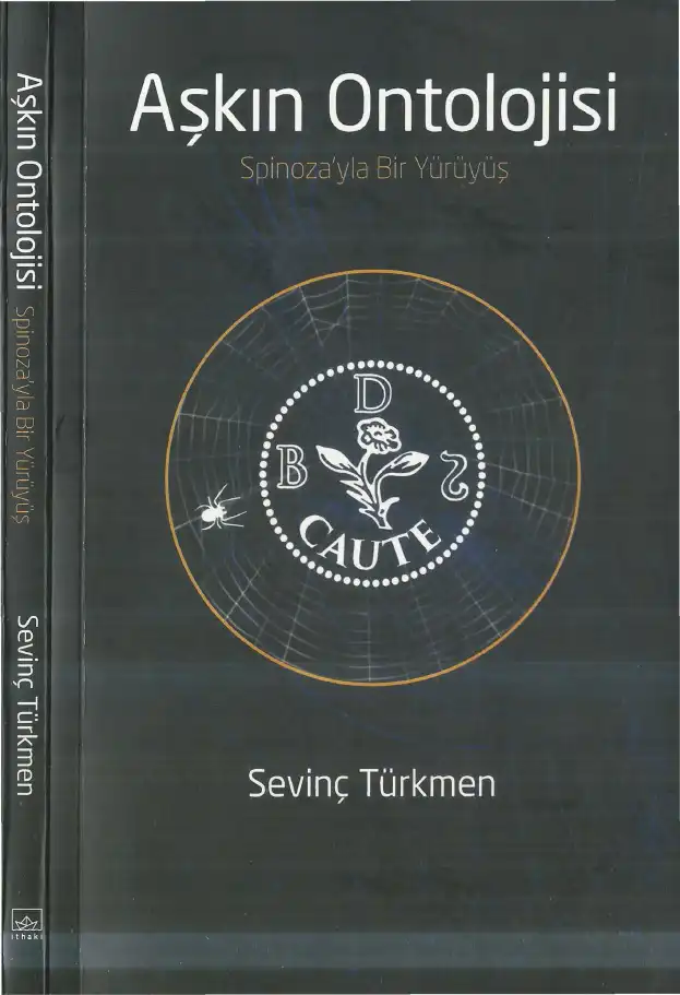 Aşkın Ontolojisi: Spinoza'yla Bir Yürüyüş — Sevinç Türkmen