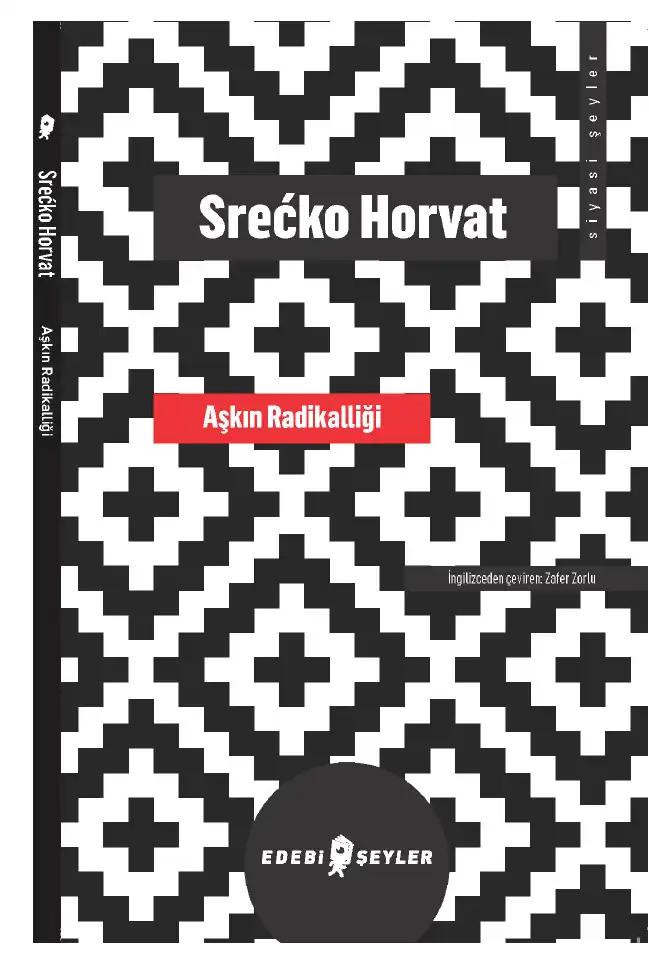 Aşkın Radikalliği — Srećko Horvat