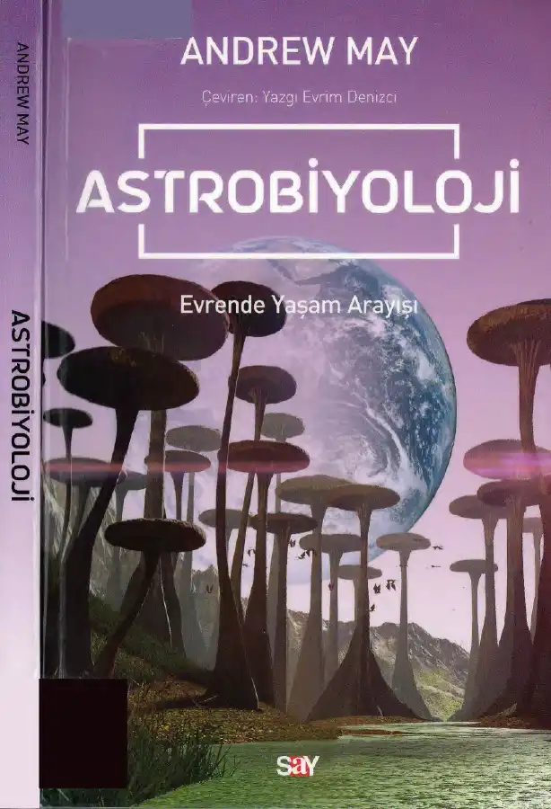 Astrobiyoloji Evrende Yaşam Arayışı — Andrew May