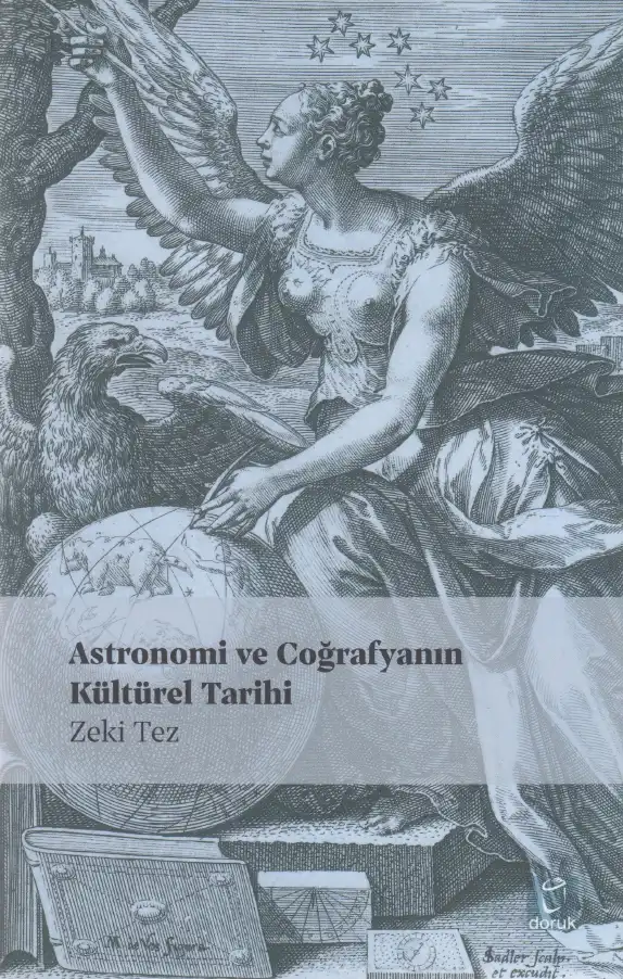 Astronomi ve Coğrafyanın Kültürel Tarihi — Zeki Tez