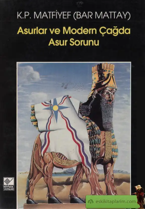 Asurlar ve Modern Çağda Asur Sorunu — K.P. Matfiyef (Bar Mattay)