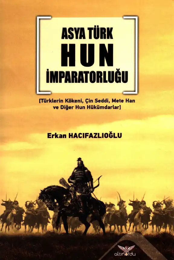 Asya Türk Hun İmparatorluğu — Erkan Hacıfazlıoğlu