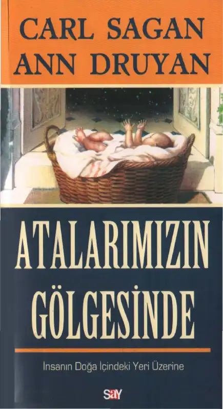 Atalarımızın Gölgesinde — Carl Sagan, Ann Druyan