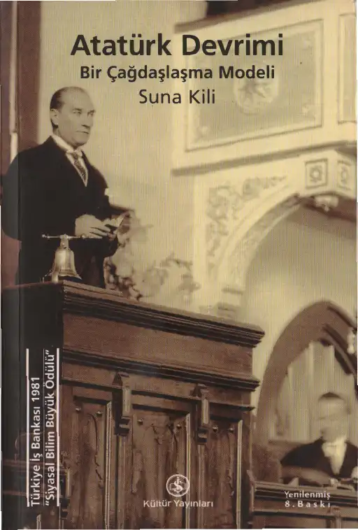Atatürk Devrimi: Bir Çağdaşlaşma Modeli — Suna Kili