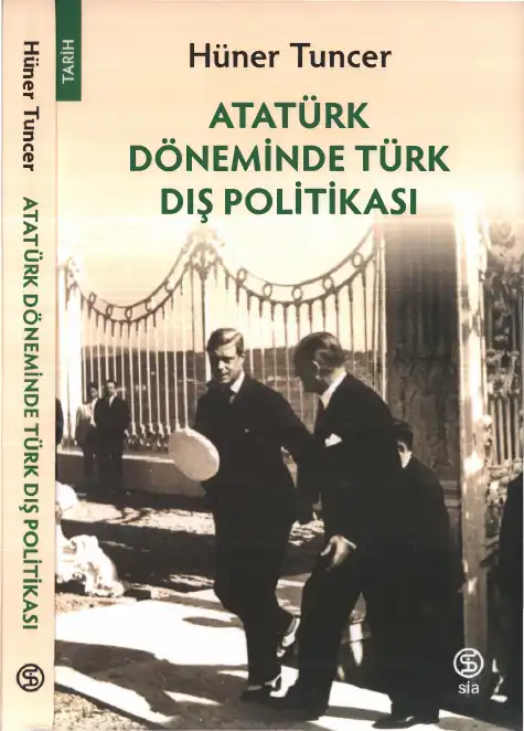 Atatürk Döneminde Türk Dış Politikası — Hüner Tuncer