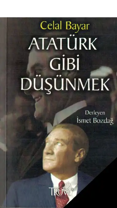 Atatürk Gibi Düşünmek — Celal Bayar