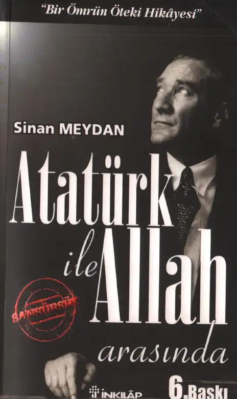 Atatürk ile Allah Arasında — Sinan Meydan