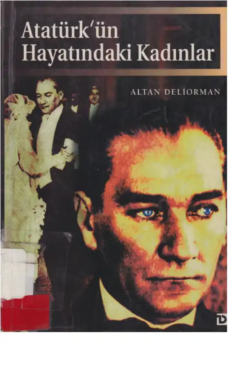 Atatürk'ün Hayatındaki Kadınlar — Altan Deliorman