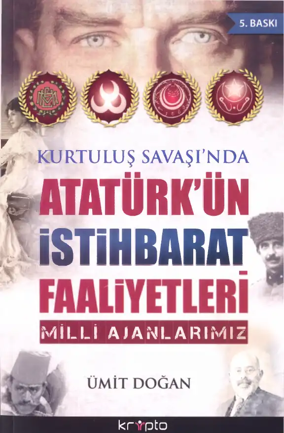 Atatürk'ün İstihbarat Faaliyetleri - Milli Ajanlarımız — Ümit Doğan