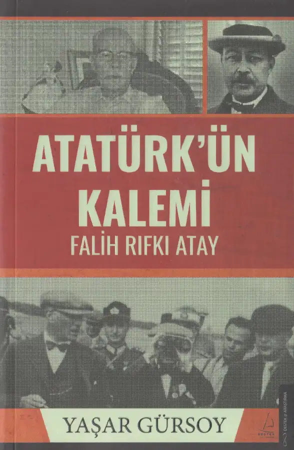 Atatürk'ün Kalemi: Falih Rıfkı Atay — Yaşar Gürsoy