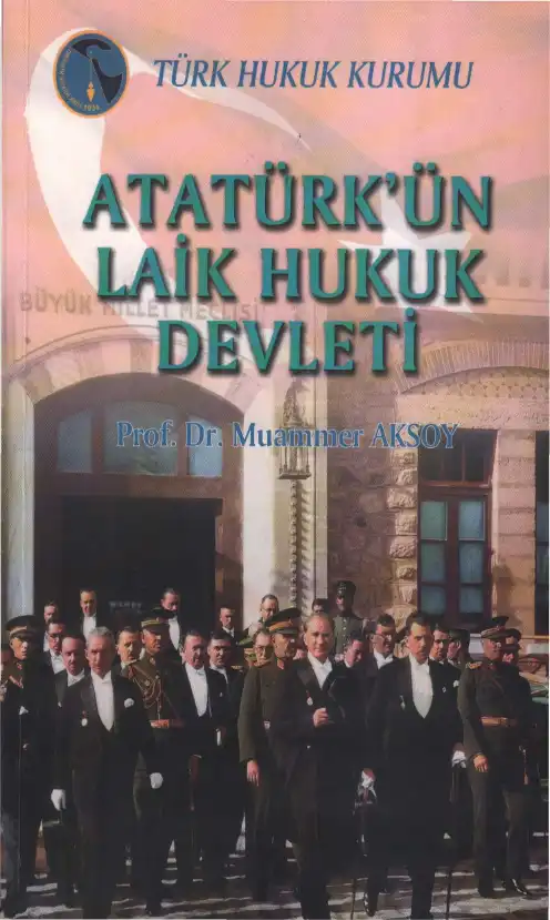Atatürk'ün Laik Hukuk Devleti — Muammer Aksoy