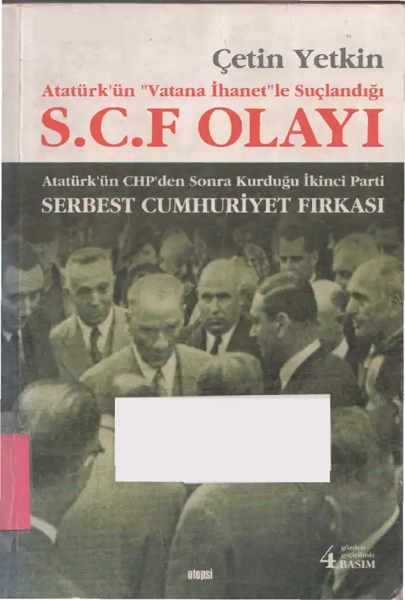 Atatürk'ün "Vatana İhanet"le Suçlandığı S.C.F Olayı — Çetin Yetkin