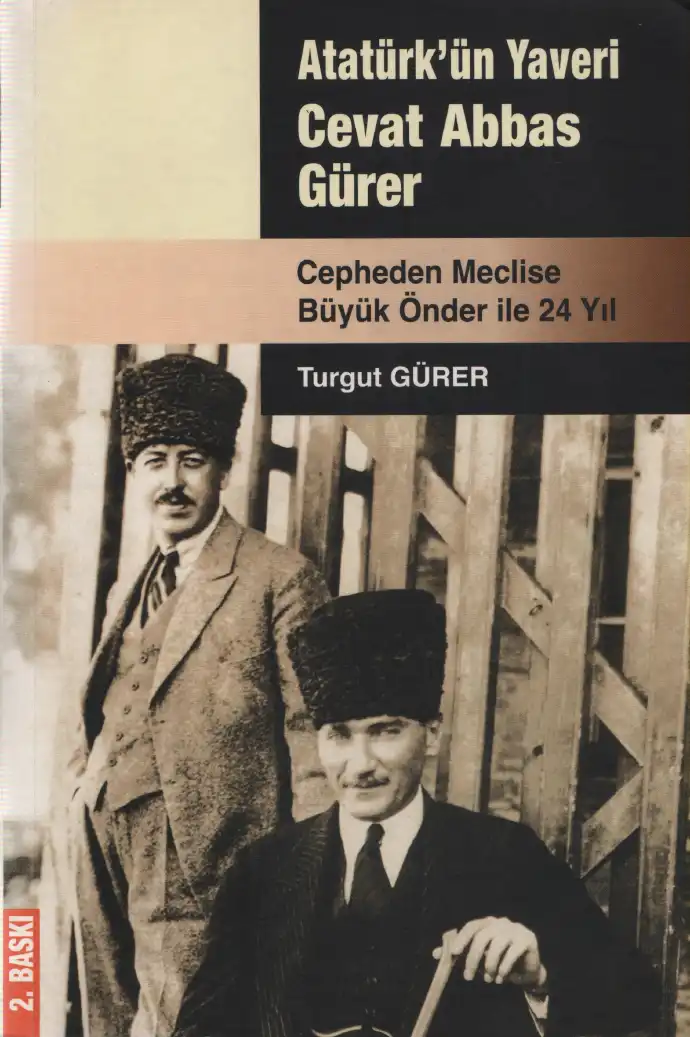 Atatürk'ün Yaveri Cevat Abbas Gürer — Turgut Gürer