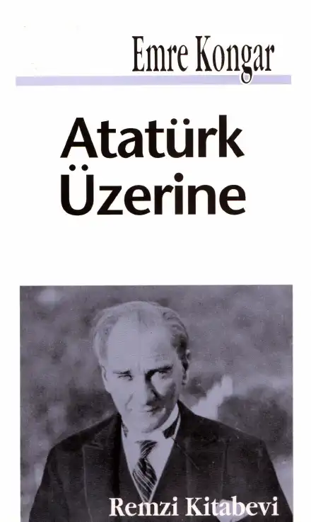 Atatürk Üzerine — Emre Kongar