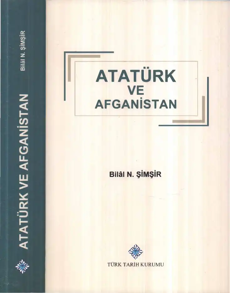 Atatürk ve Afganistan — Bilal N. Şimşir