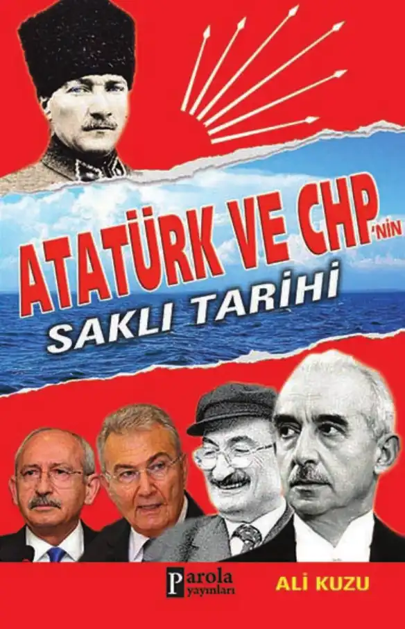 Atatürk ve CHP'nin Saklı Tarihi — Ali Kuzu