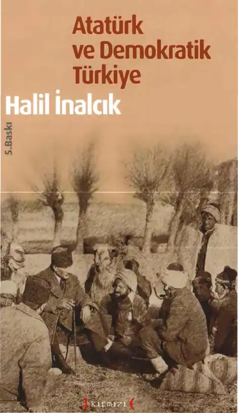 Atatürk ve Demokratik Türkiye — Halil İnalcık