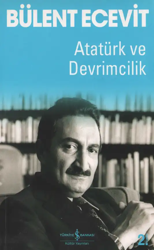 Atatürk ve Devrimcilik — Bülent Ecevit