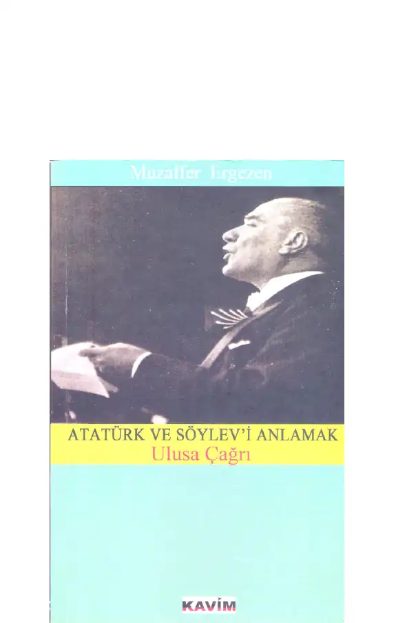 Atatürk ve Söylev'i Anlamak — Muzaffer Ergezen