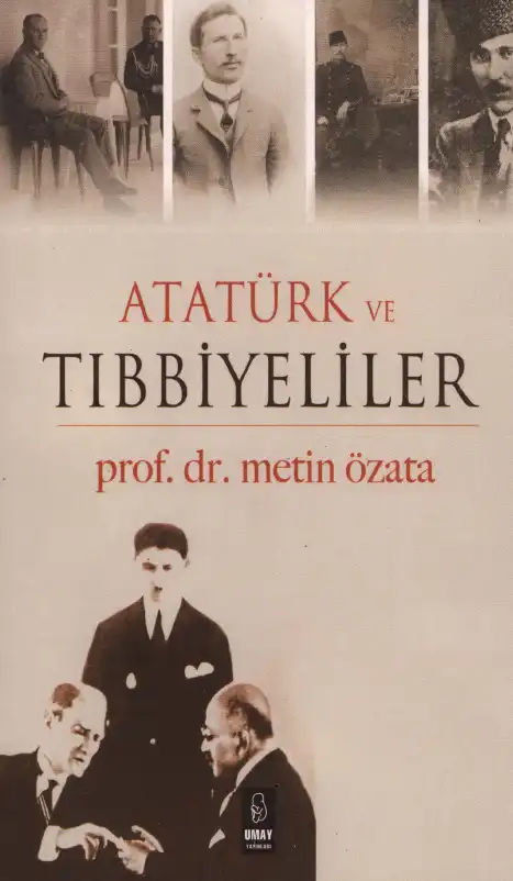 Atatürk ve Tıbbiyeliler — Metin Özata