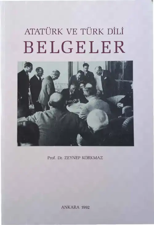 Atatürk ve Türk Dili Belgeler — Zeynep Korkmaz