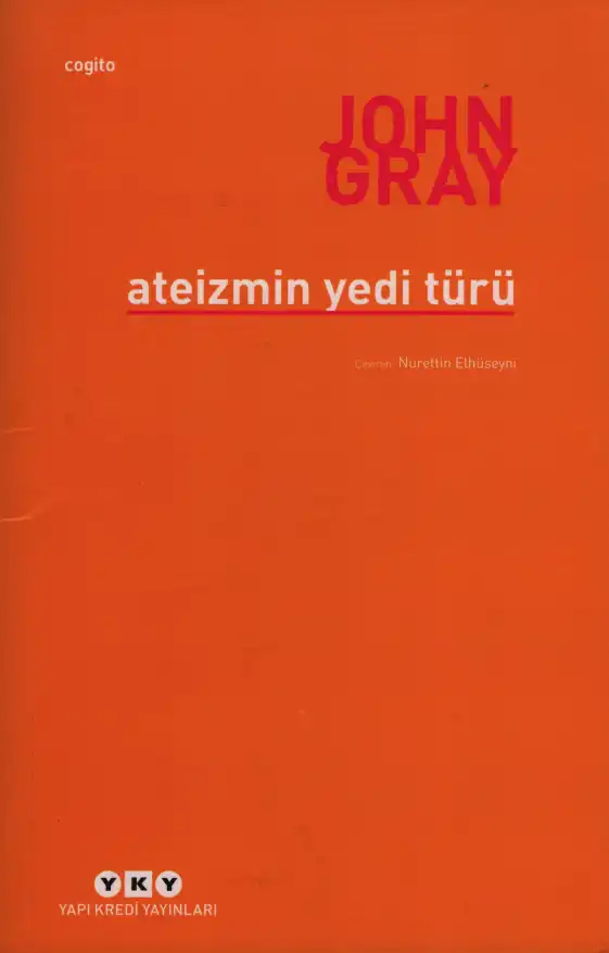 Ateizmin Yedi Türü — John Gray