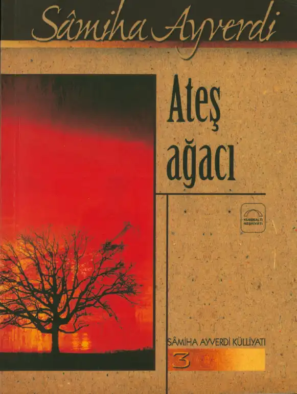 Ateş Ağacı — Samiha Ayverdi