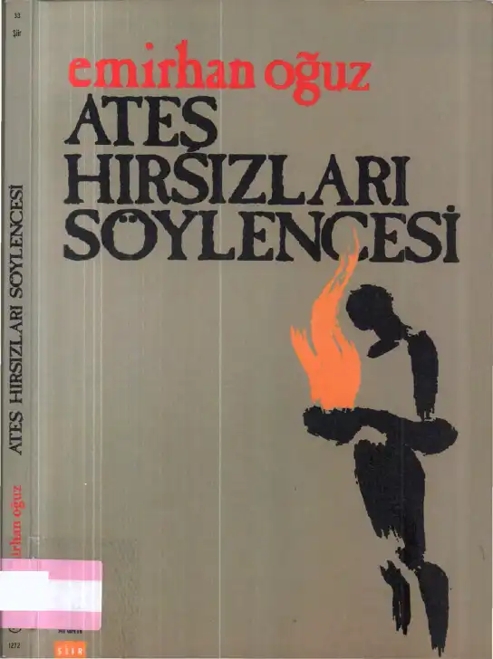 Ateş Hırsızları Söylencesi — Emirhan Oğuz