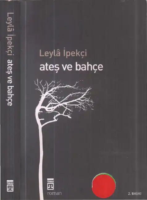 Ateş Ve Bahçe — Leyla İpekçi