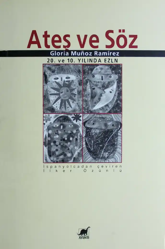 Ateş ve Söz: 20. ve 10. Yılında EZLN — Gloria Muñoz Ramírez