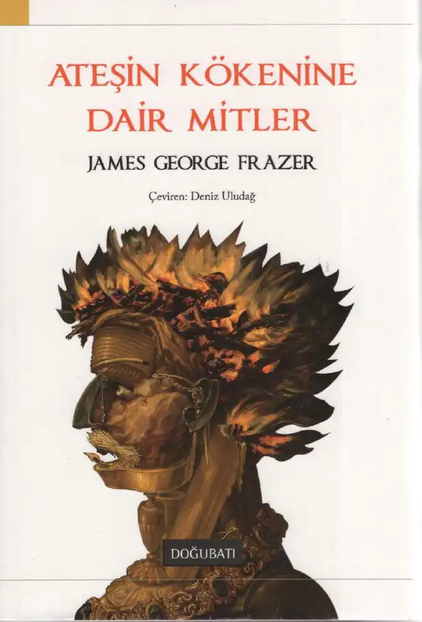 Ateşin Kökenine Dair Mitler — James George Frazer