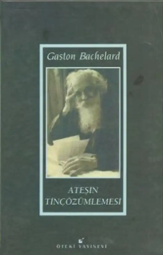 Ateşin Tin Çözümlemesi — Gaston Bachelard