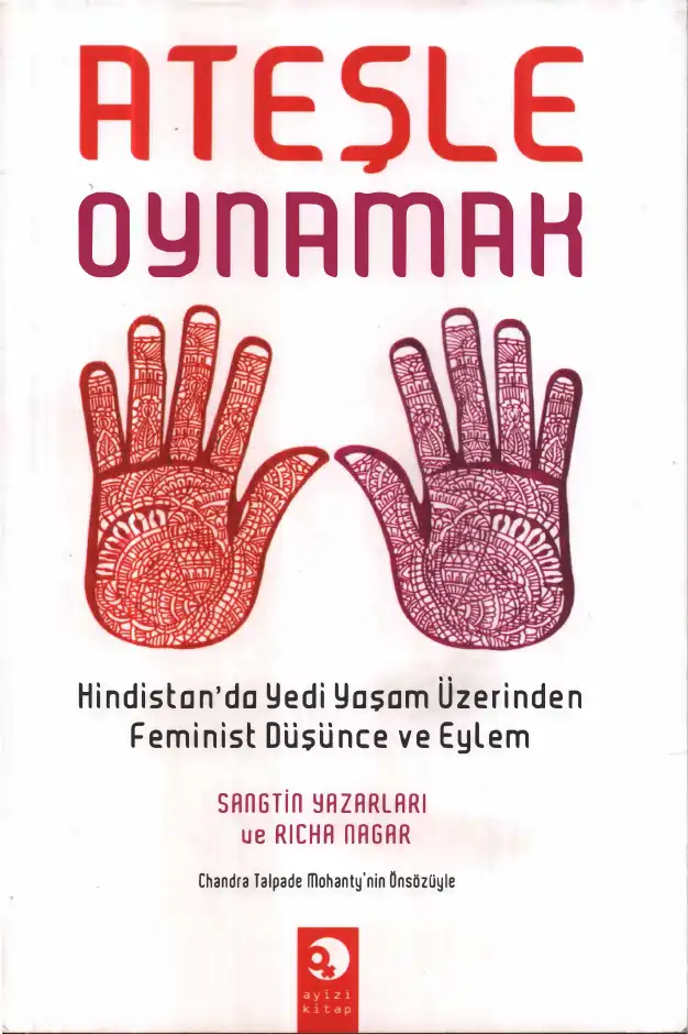 Ateşle Oynamak — Sangtin Yazarları, Richa Nagar