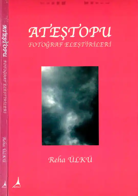 Ateştopu Fotoğraf Eleştirileri — Reha Ülkü