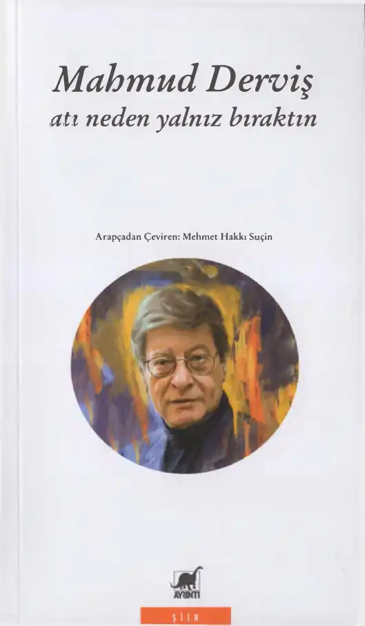 Atı Neden Yalnız Bıraktın — Mahmud Derviş