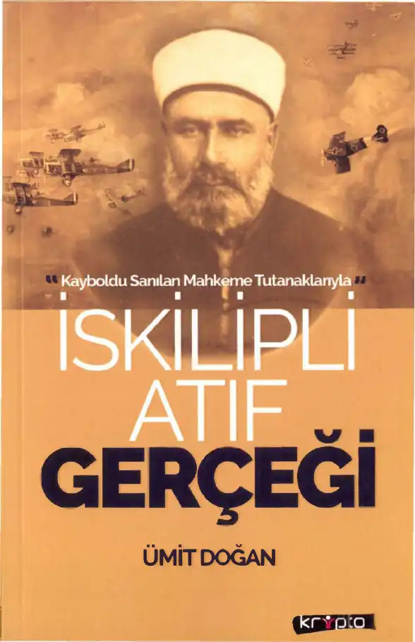 Atıf Gerçeği: Kayboldu Sanılan Mahkeme Tutanaklarıyla — Ümit Doğan