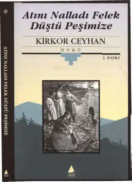 Atını Nalladı Felek Düştü Peşimize — Kirkor Ceyhan