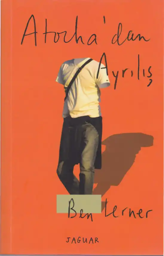 Atochadan Ayrılış — Ben Lerner