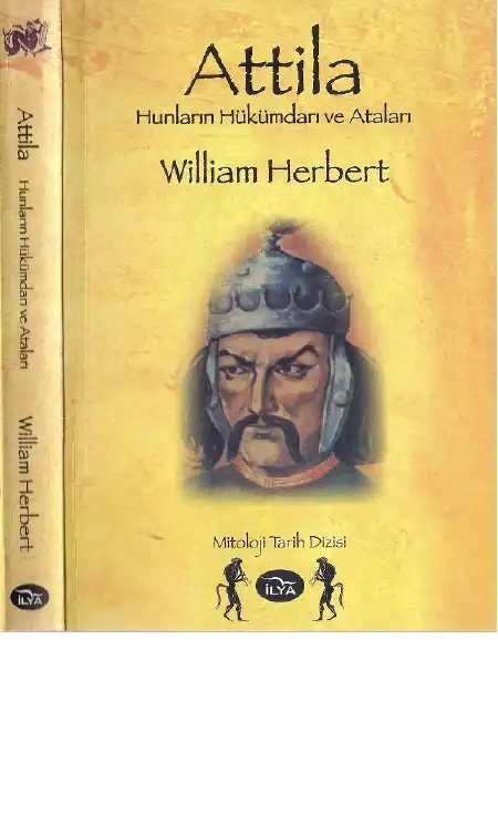 Attila - Hunların Hükümdarı ve Ataları — William Herbert