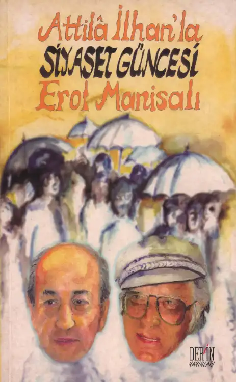 Attila İlhan'la Siyaset Güncesi — Erol Manisalı
